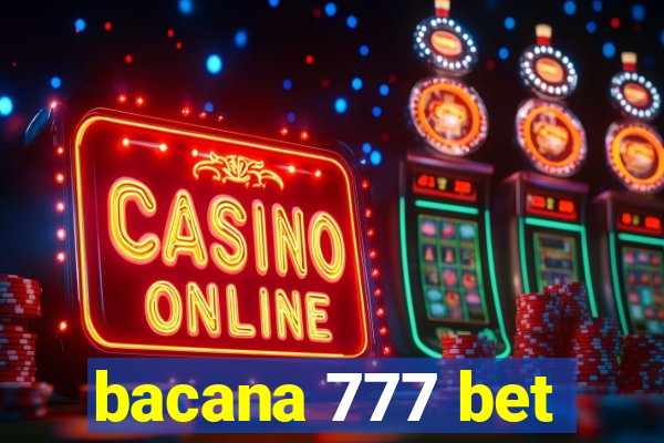 bacana 777 bet